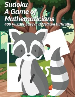 Front cover_Sudoku A Game of Mathematicians 400 Puzzles Easy and Medium Difficulty