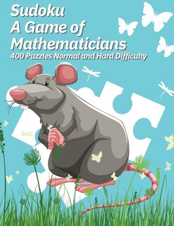 Front cover_Sudoku A Game of Mathematicians 400 Puzzles Normal and Hard Difficulty