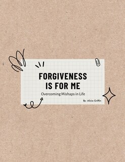 Front cover_Forgiveness Is for Me