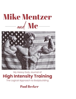 Front cover_Mike Mentzer and Me