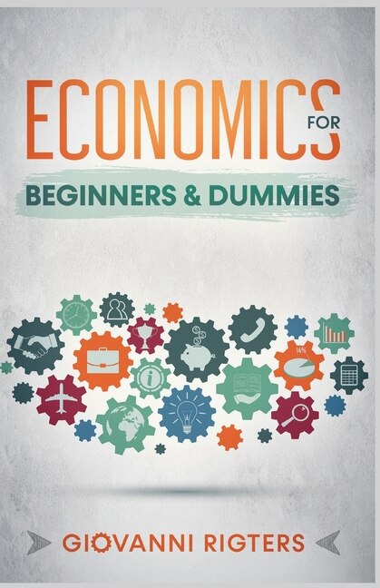 Front cover_Economics for Beginners & Dummies