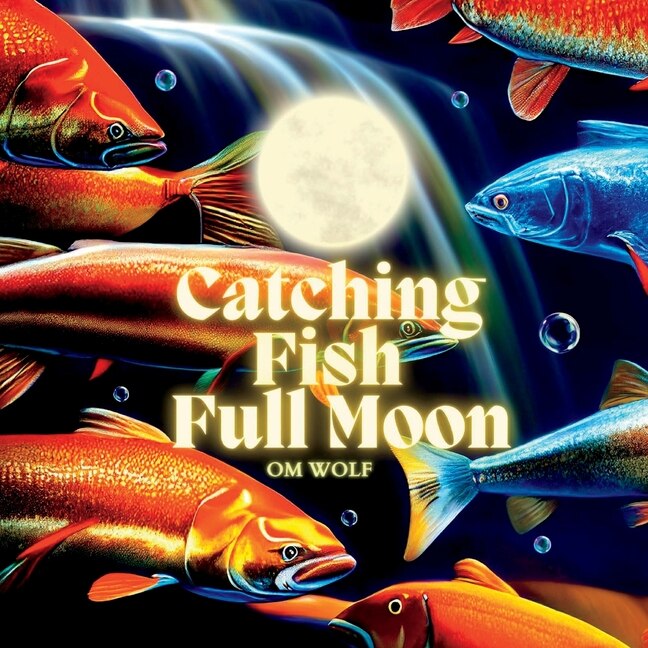 Front cover_Catching Fish Full Moon