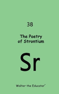 The Poetry of Strontium