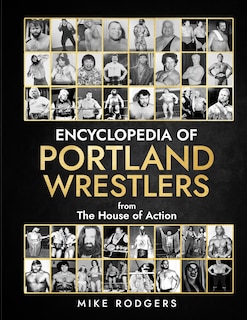 Front cover_Encyclopedia Of Portland Wrestlers