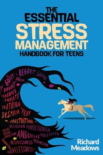 Front cover_The Essential Stress Management Handbook for Teens