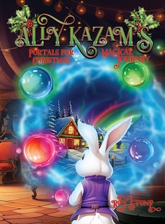 Front cover_Ally Kazam's Magical Journey - Portals To Save Christmas