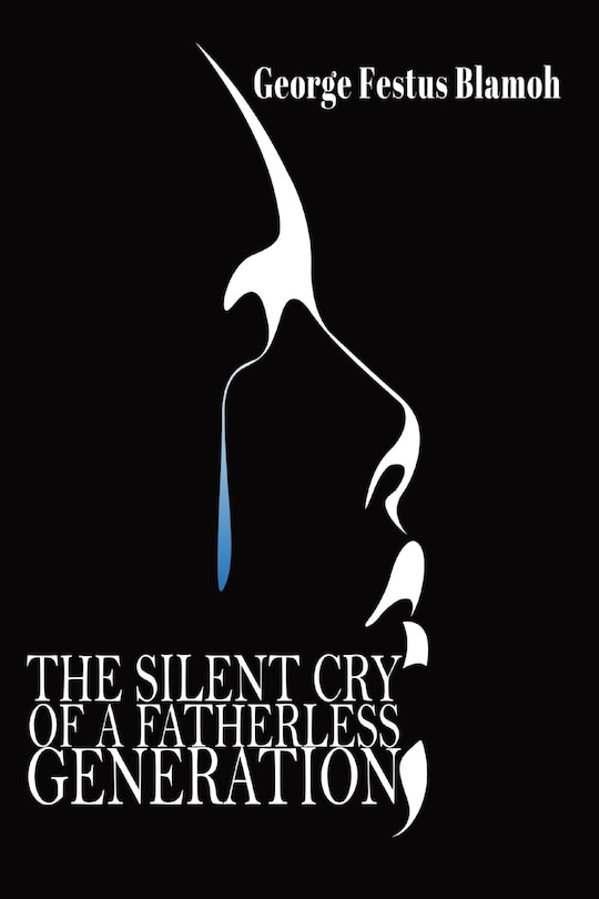 Front cover_The Silent Cry of a Fatherless Generation