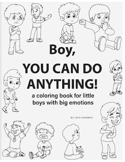 Couverture_Boy, You Can Do Anything! A Coloring Book for Little Boys with Big Emotions