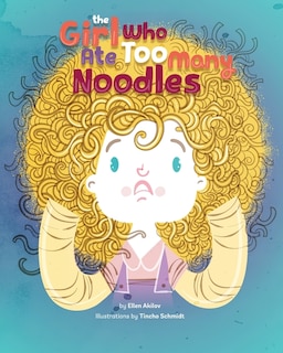 Front cover_The Girl Who Ate Too Many Noodles