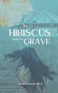 Front cover_The Hibiscus and the Grave