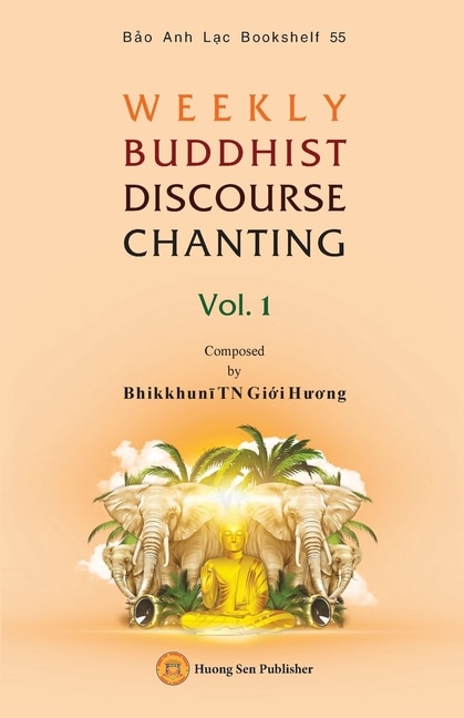 Front cover_WEEKLY BUDDHIST DISCOURSE CHANTING - Vol. 1