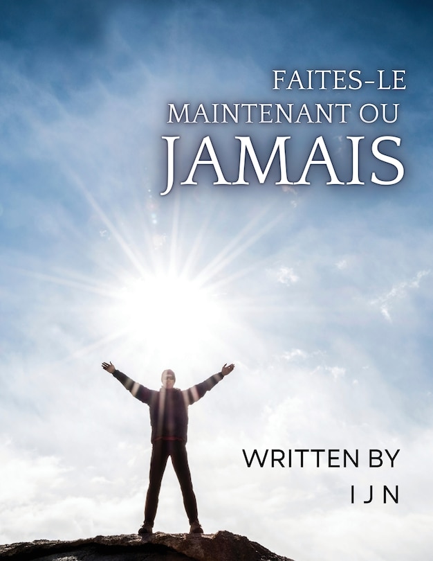 Front cover_Faites-le maintenant ou jamais