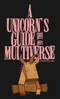 Front cover_A Unicorn's Guide to the Multiverse