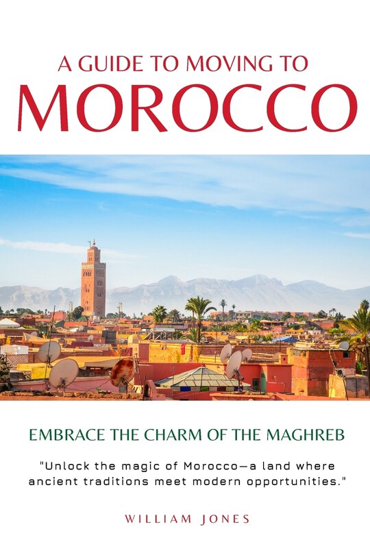 Front cover_A Guide to Moving to Morocco