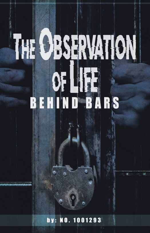 Couverture_The observations of Life Behind bars