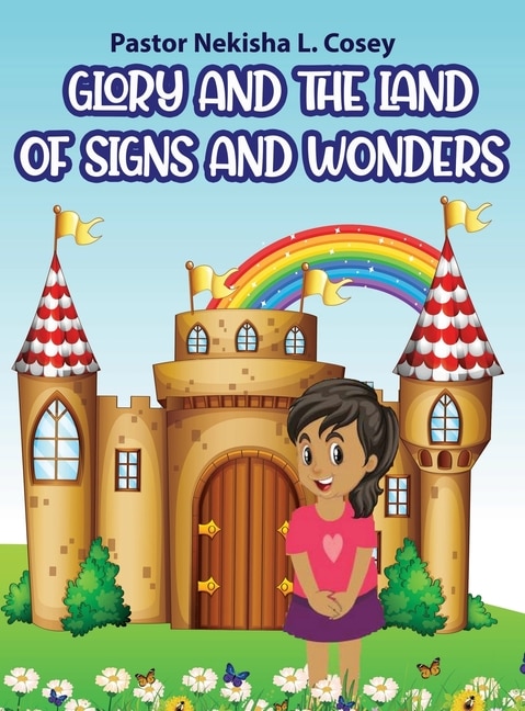 Front cover_Glory and the Land of Signs and Wonders