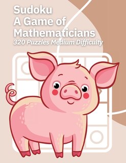 Front cover_Sudoku A Game of Mathematicians 320 Puzzles Medium Difficulty