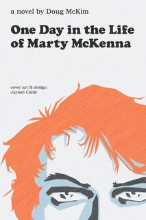 Front cover_One Day in the Life of Marty McKenna