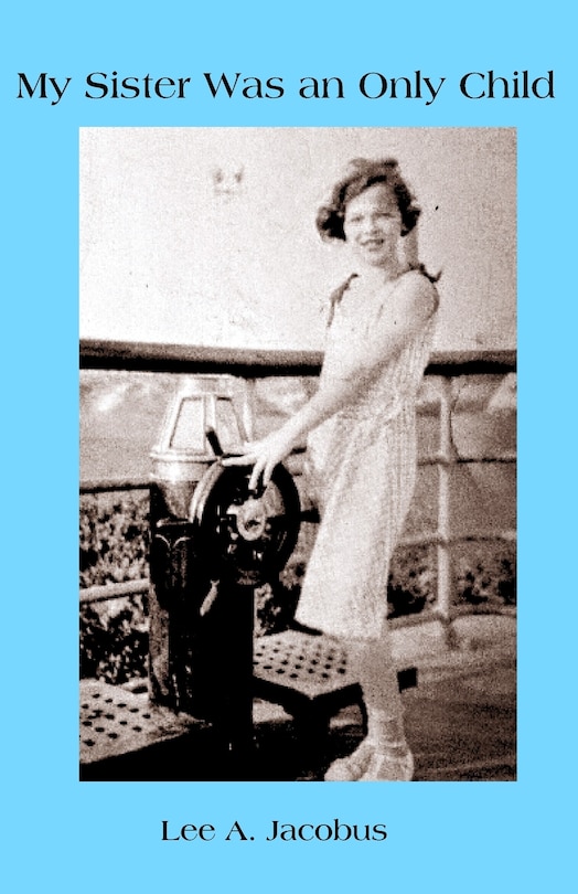 Front cover_My Sister Was an Only Child