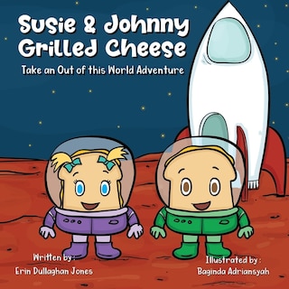 Couverture_Susie & Johnny Grilled Cheese Go on an Out of This World Adventure