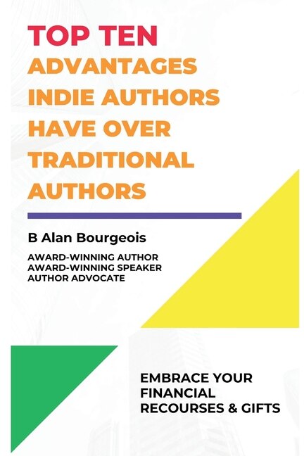 Couverture_Top Ten Advantages Indie Author have over Traditional Authors