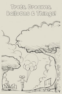 Couverture_Trees, Dreams, Balloons & Things!