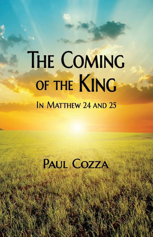 Couverture_The Coming of the King in Matthew 24 and 25