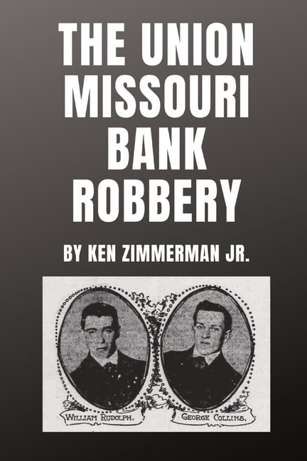 Front cover_The Union Missouri Bank Robbery