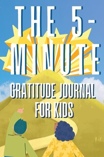 Front cover_The 5-Minute Gratitude Journal For KIDS