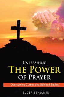 Front cover_Unleashing The Power of Prayer