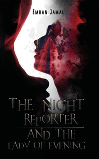 Couverture_The Night Reporter and the Lady of Evening