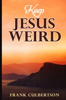 Front cover_Keep Jesus Weird