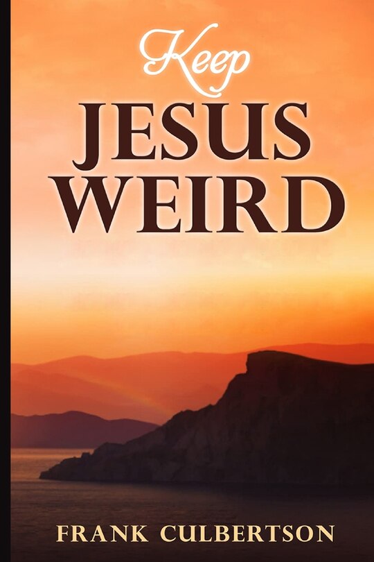 Front cover_Keep Jesus Weird