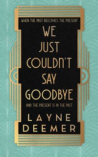 Front cover_We Just Couldn't Say Goodbye