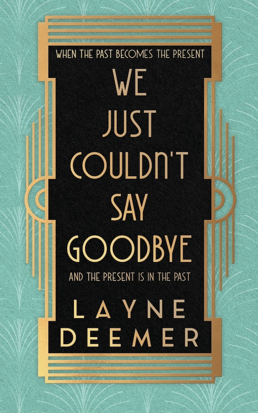 Front cover_We Just Couldn't Say Goodbye