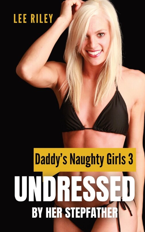 Front cover_Undressed by Her Stepfather