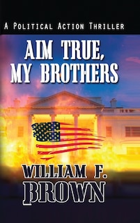 Front cover_Aim True, My Brothers