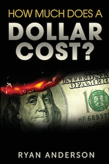 Front cover_How Much Does A Dollar Cost?