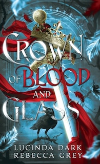 Couverture_Crown of Blood & Glass