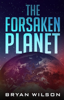 Front cover_The Forsaken Planet