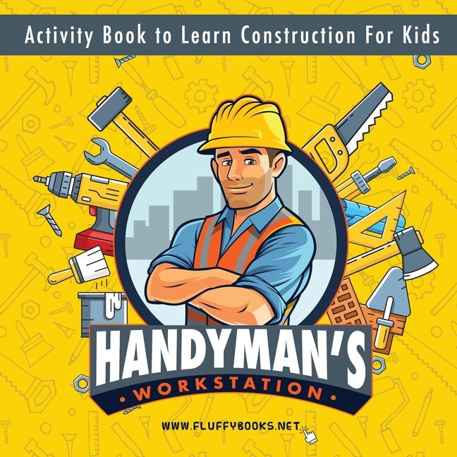 Front cover_Handyman's workstation. Activity Book to Learn Construction For Kids