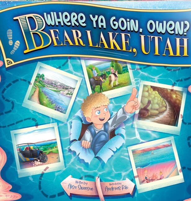 Front cover_Where Ya Goin, Owen? Bear Lake, Utah