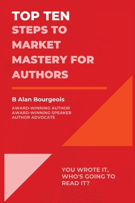 Front cover_Top Ten Steps to Market Mastery for Authors