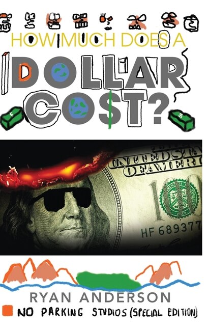 Front cover_How Much Does A Dollar Cost?