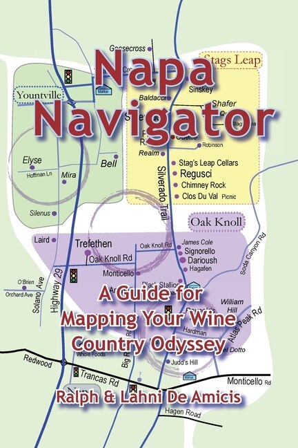 Front cover_Napa Navigator, A Guide for Mapping Your Wine Country Odyssey