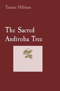 Couverture_The Sacred Andiroba Tree