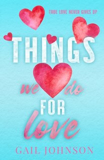 Front cover_Things We Do For Love