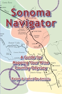 Couverture_Sonoma Navigator, A Guide for Mapping Your Wine Country Odyssey