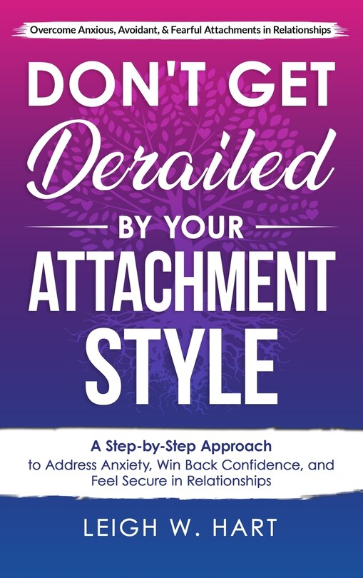 Front cover_Don't Get Derailed By Your Attachment Style