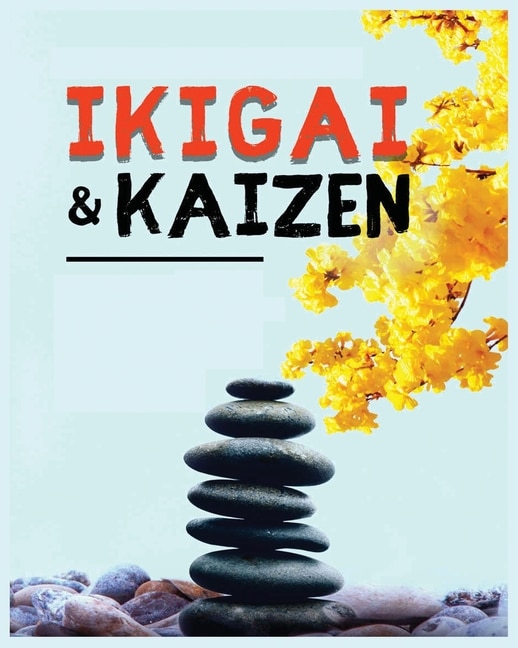 Couverture_Ikigai, Kaizen and the Path to Lasting Happiness